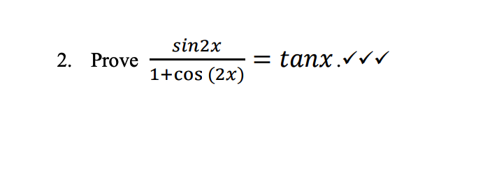 Solved 2 Prove Sin2x 1cos 2x Tanxvvv