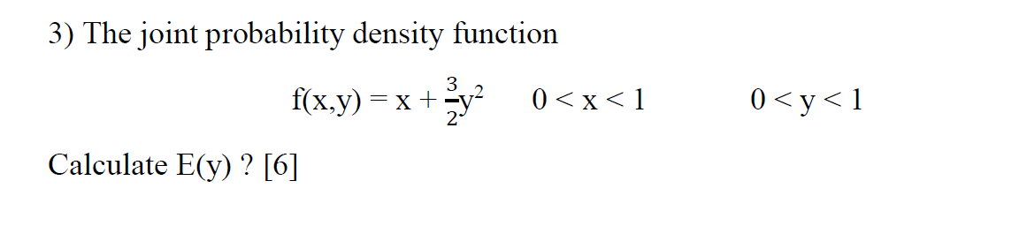 Solved 3) The joint probability density function 3 f(x,y) = | Chegg.com