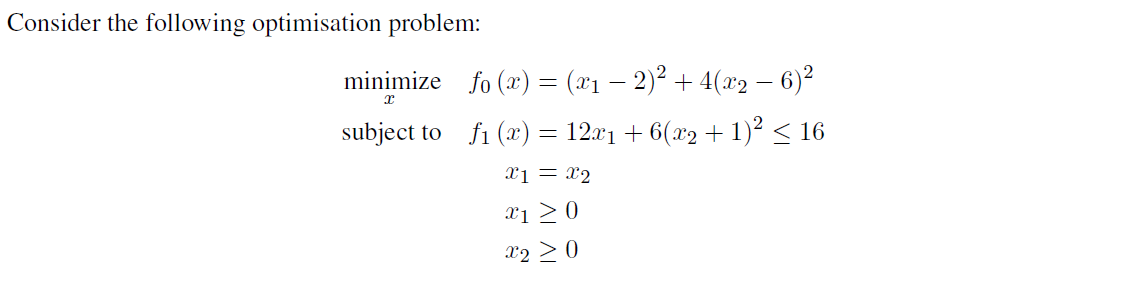 Solved Consider the following optimisation problem: minimize | Chegg.com