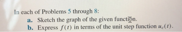 Solved In each of Problems 5 through 8: a. b. Sketch the | Chegg.com