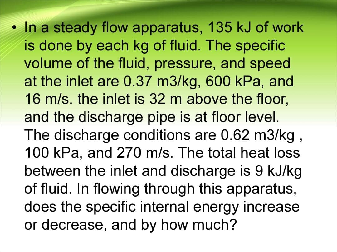 Solved In A Steady Flow Apparatus 135 KJ Of Work Is Done By Chegg solved-in-a-steady-flow-apparatus-135-kj-of-work-is-done-by-chegg