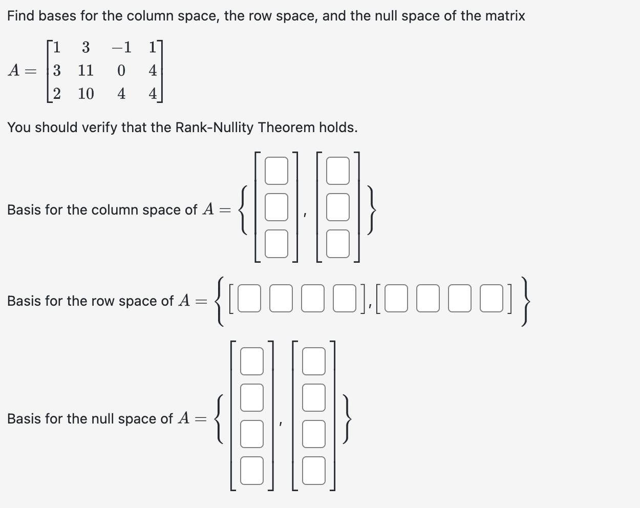 Solved Find bases for the column space, the row space, and | Chegg.com