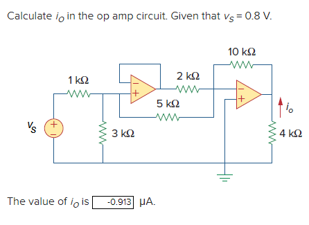 Solved Calculate io in the op amp circuit. Given that Vs = | Chegg.com