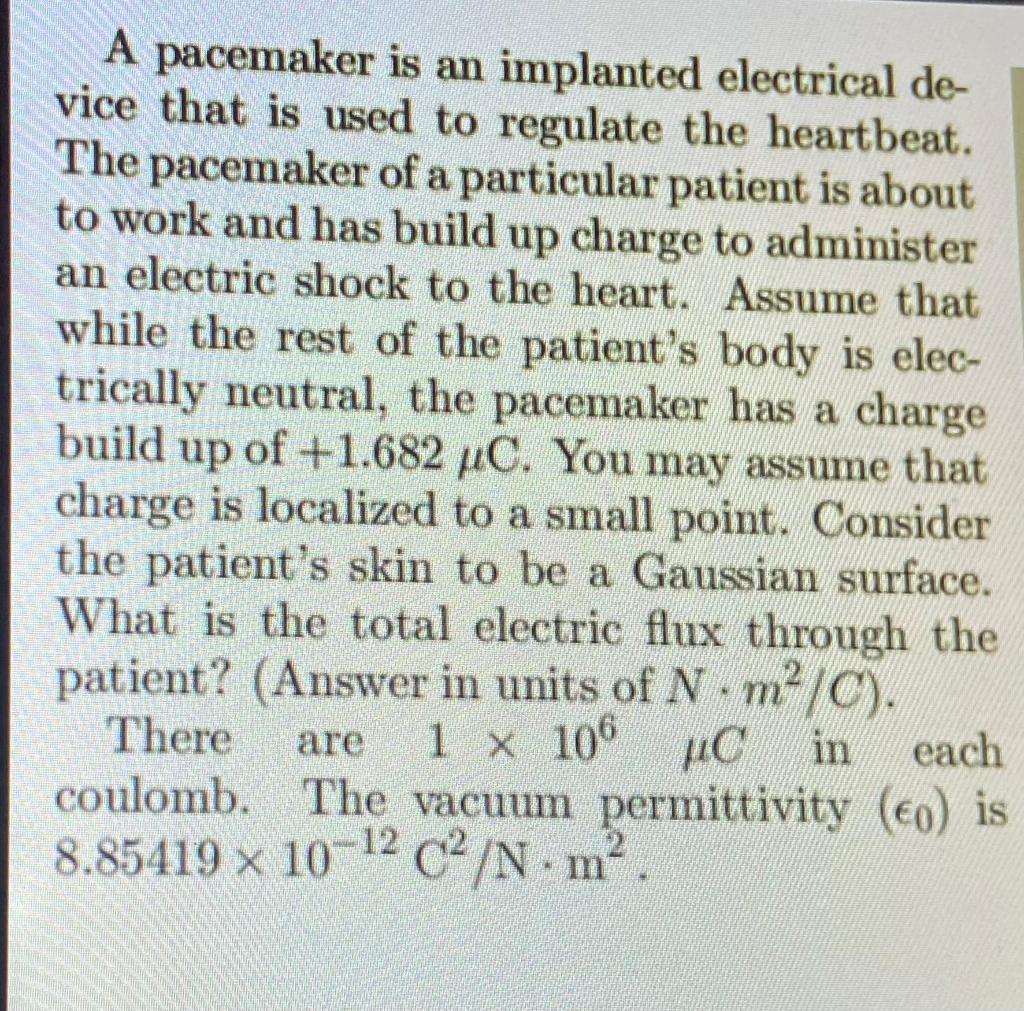 Solved A Pacemaker Is An Implanted Electrical Device That Is | Chegg.com