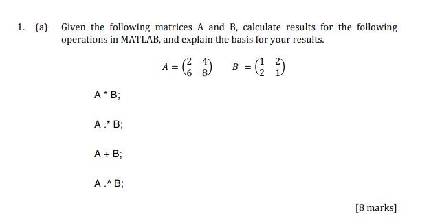 Solved 1. (a) Given The Following Matrices A And B, | Chegg.com