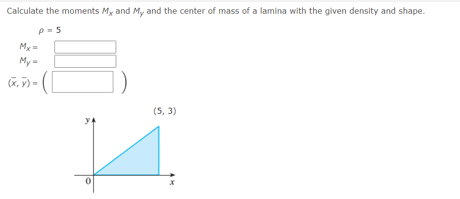 Solved Calculate the moments MX and My and the center of | Chegg.com