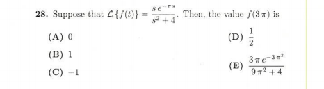 Solved 28. Suppose that c{f(t)} = Then, the value f(37) is | Chegg.com