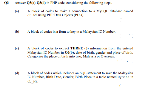 Solved 3 Answer Q3(a)−Q3( d) in PHP code, considering the | Chegg.com
