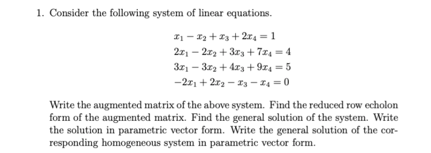 Solved 1. Consider the following system of linear equations. | Chegg.com