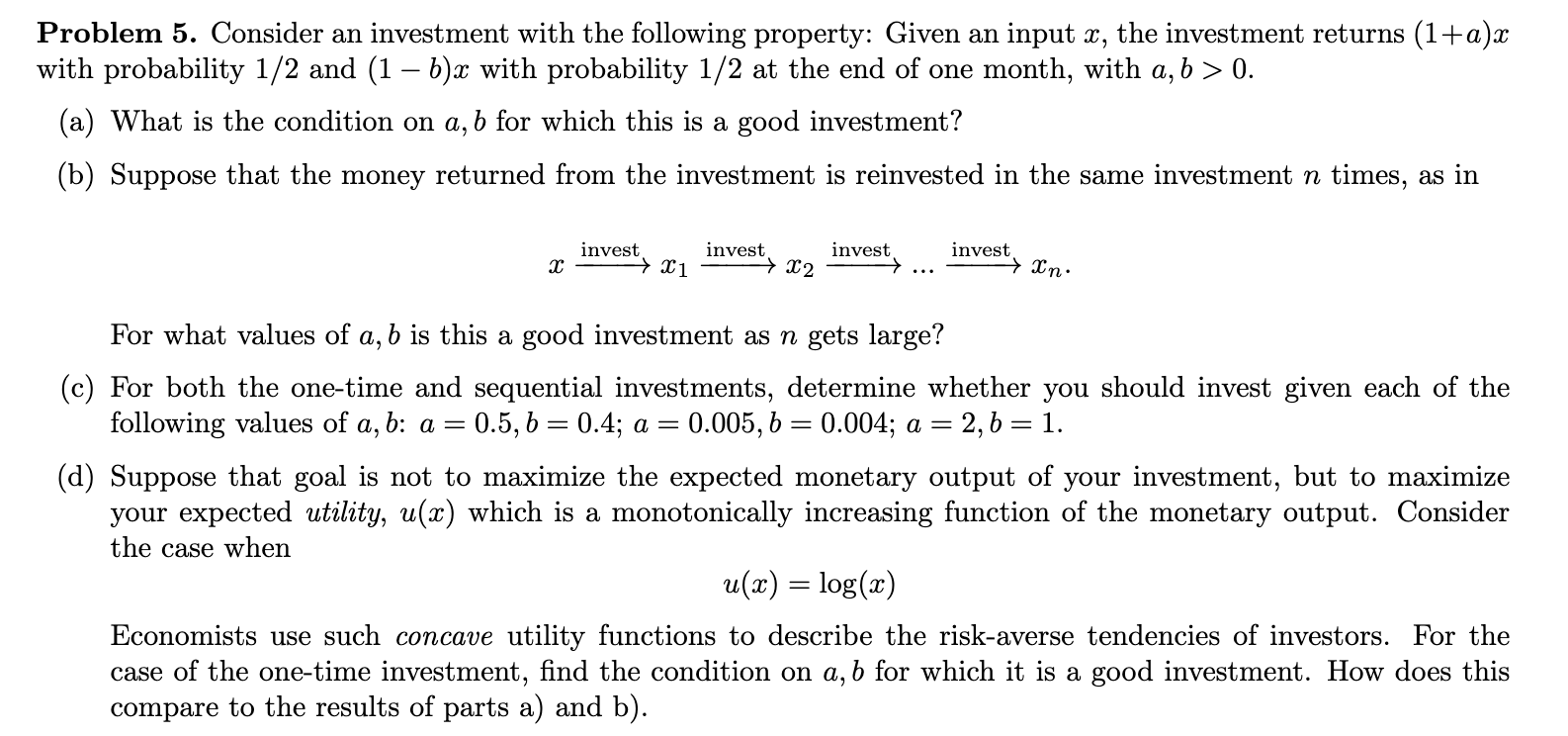 Solved Problem 5. Consider An Investment With The Following | Chegg.com