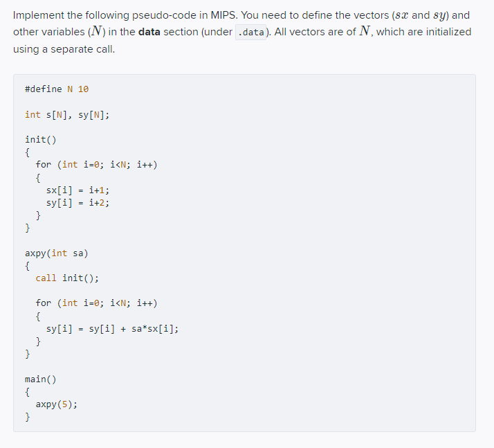 Solved Implement the following pseudo-code in MIPS. You need | Chegg.com