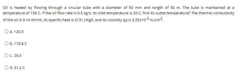 Solved Oil is heated by flowing through a circular tube with | Chegg.com