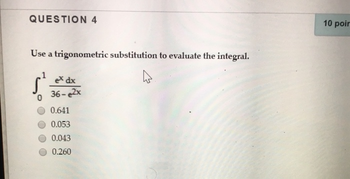 Solved QUESTION 1 10 points Save Answer Integrate the | Chegg.com
