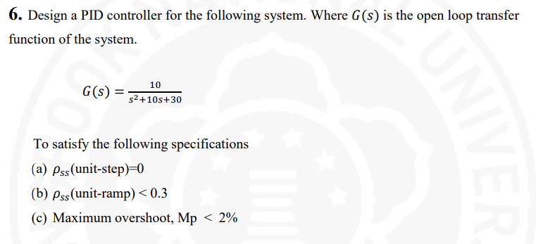 6. Design a PID controller for the following system. | Chegg.com