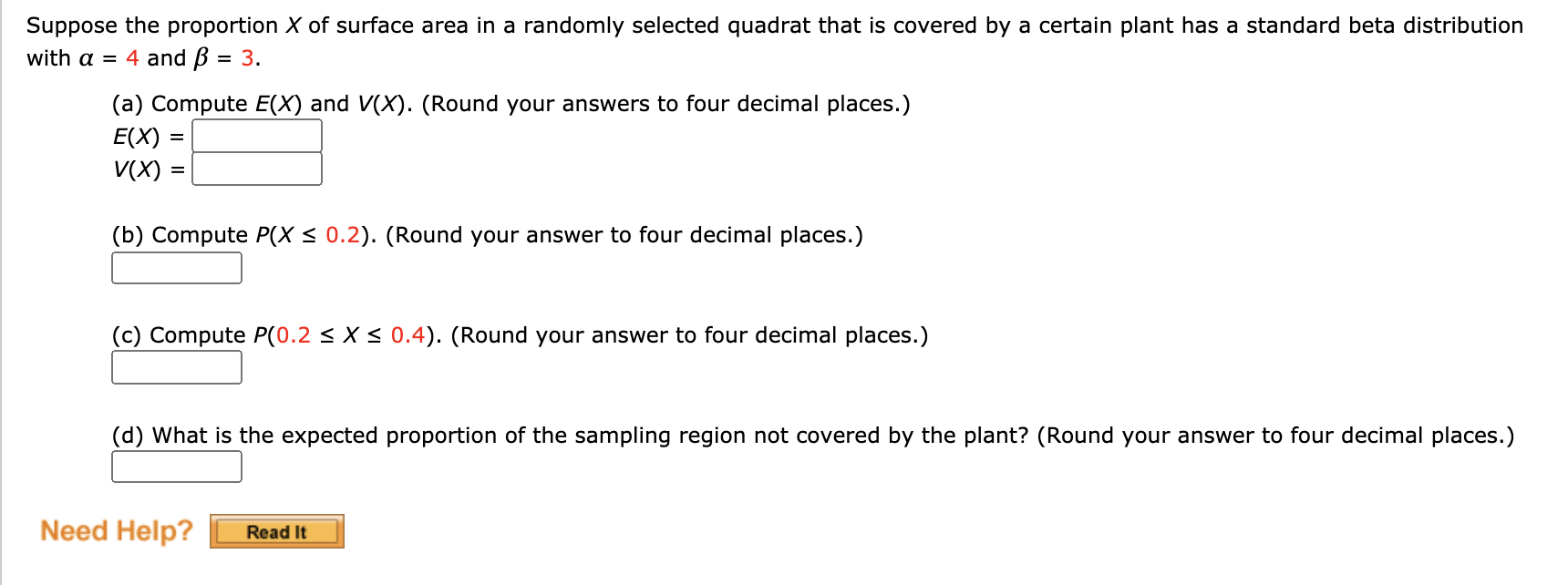 Solved Suppose The Proportion X Of Surface Area In A Rand Chegg Com