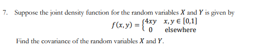 Solved 7. Suppose The Joint Density Function For The Random | Chegg.com