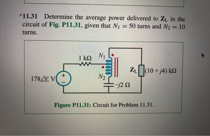 Solved 11 31 Determine The Average Power Delivered To ZL In Chegg