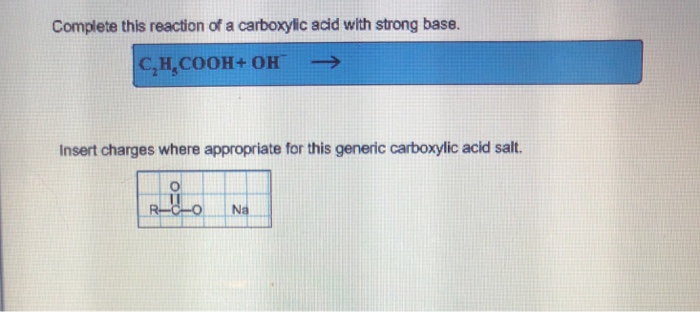 Solved Complete this reaction of a carboxylic acid with | Chegg.com