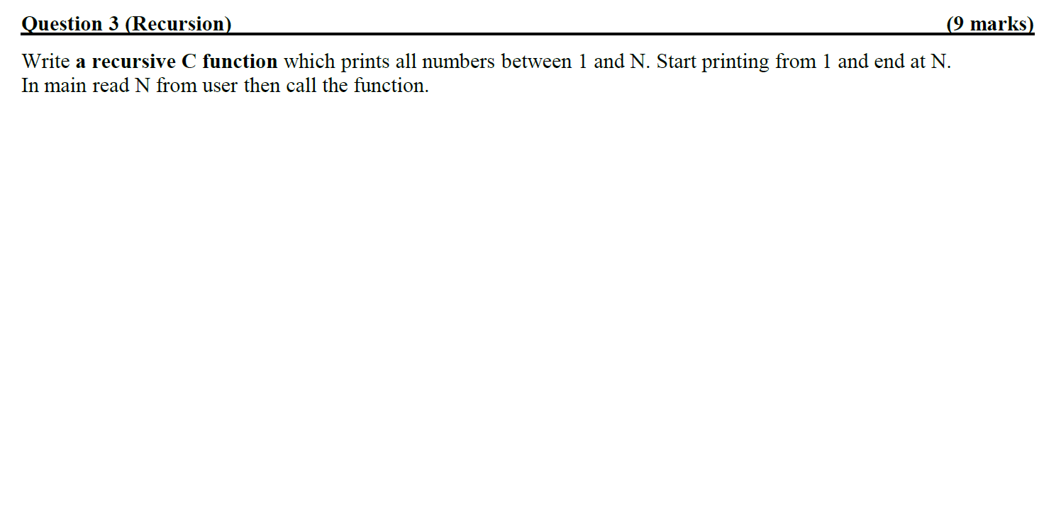 Solved Question 3 (Recursion) (9 marks) Write a recursive C | Chegg.com