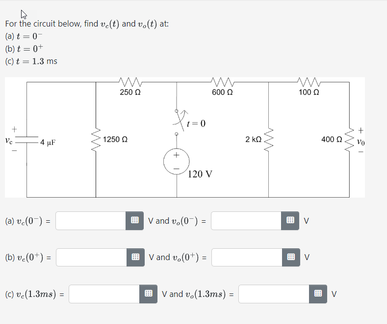 Solved For the circuit below, find ( ) and ( ) at: (a) | Chegg.com