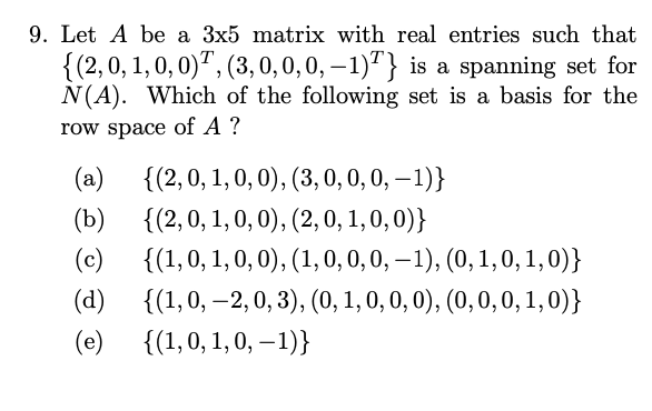 Solved 9. Let A be a 3x5 matrix with real entries such that | Chegg.com