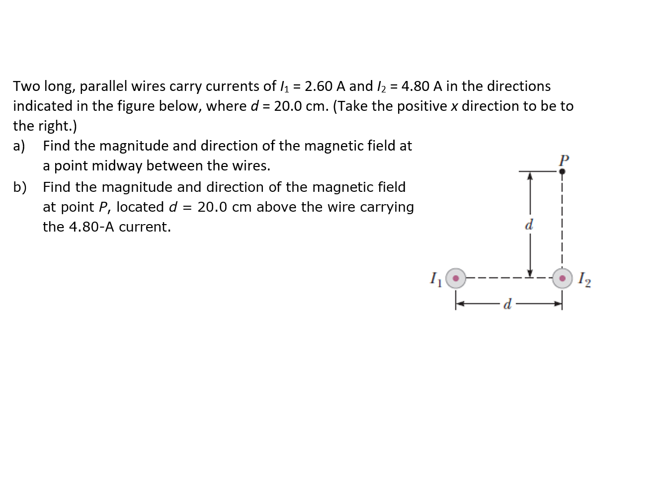 Solved Two long, parallel wires carry currents of I1 = 2.60