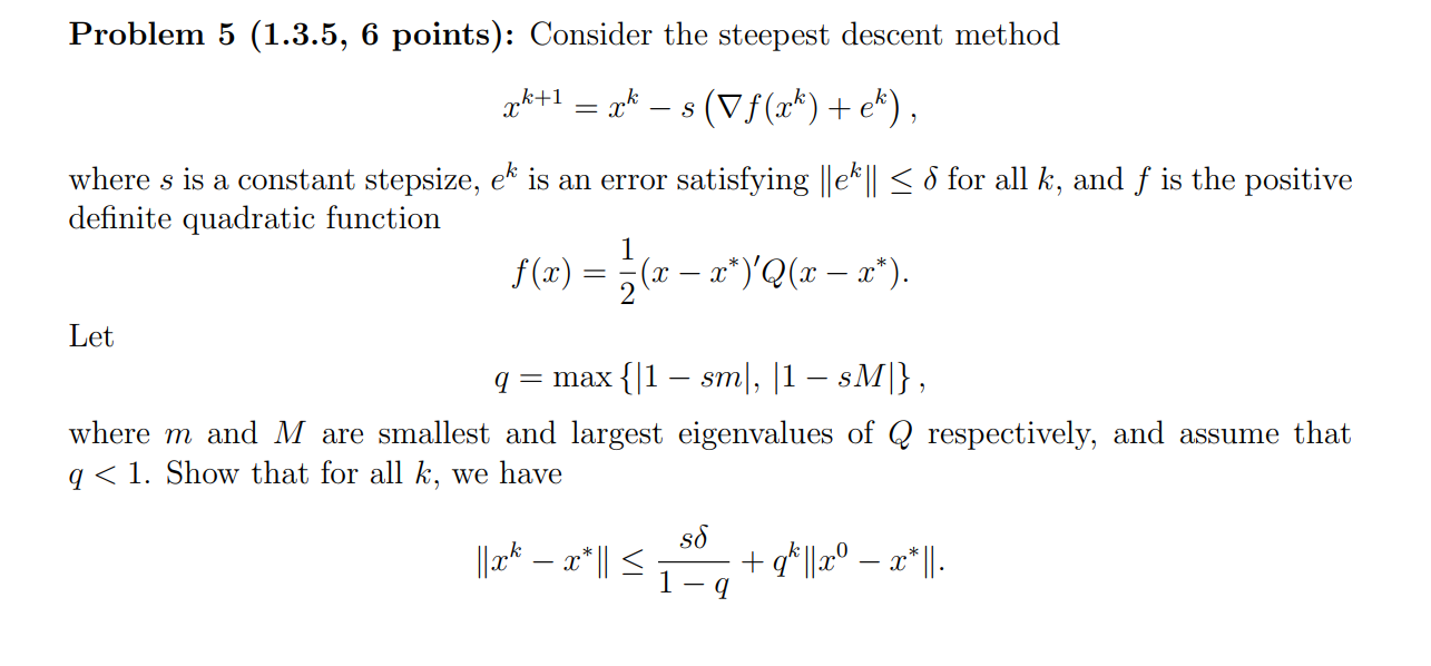 2 The steepest descent method: ) ( ) (k x and ) 2 ( ) ( ) ( k k k e x α