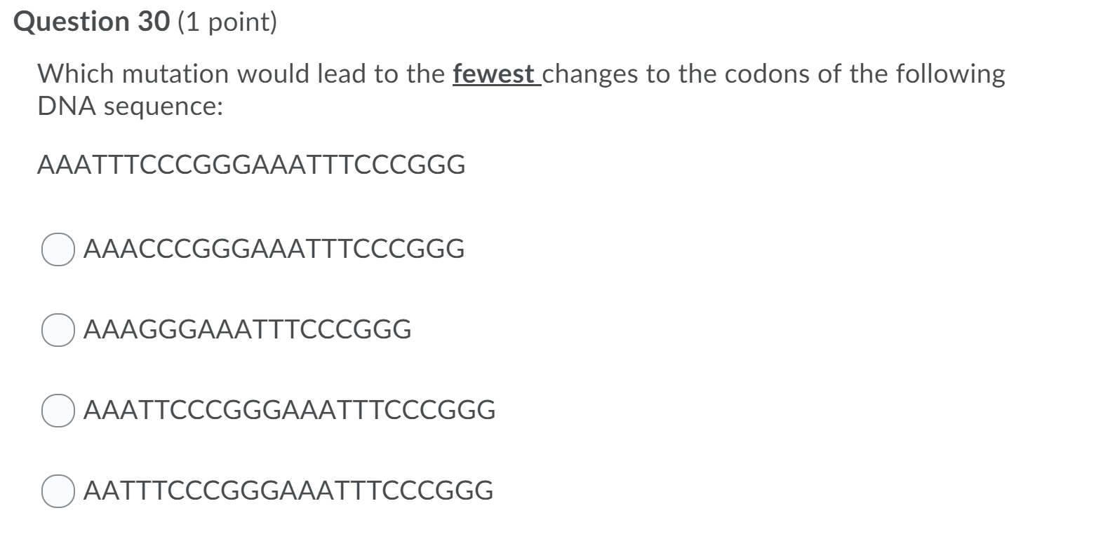 Solved Question 30 (1 point) Which mutation would lead to | Chegg.com