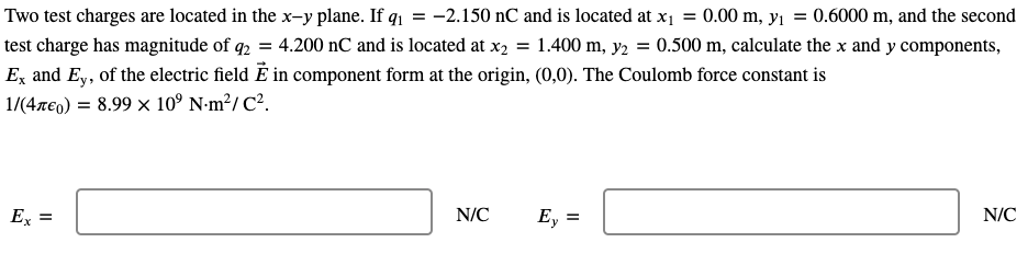Solved Two test charges are located in the x−y plane. If | Chegg.com