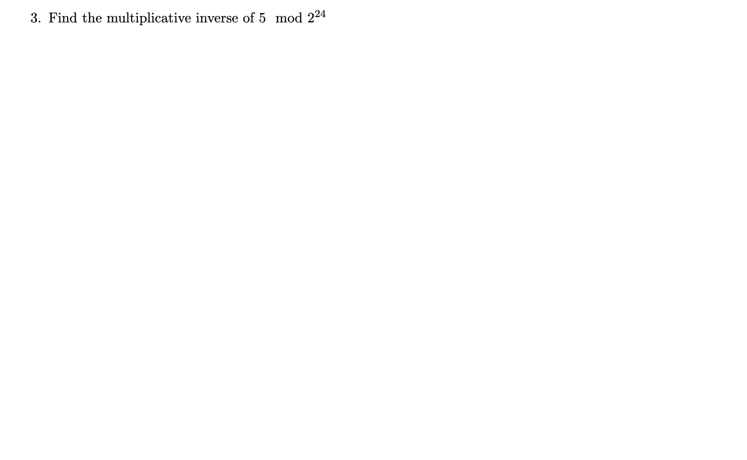 solved-3-find-the-multiplicative-inverse-of-5-mod-224-chegg