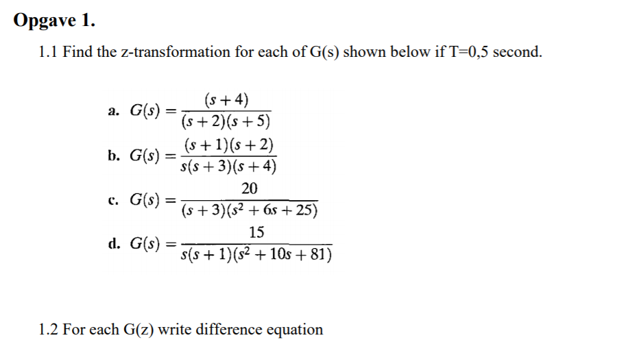 Solved Opgave 1 1 1 Find The Z Transformation For Each O Chegg Com