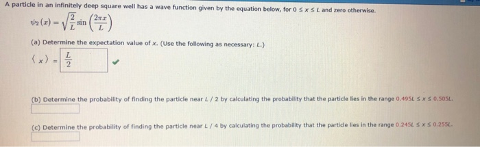 Solved A Particle In An Infinitely Deep Square Well Has A 