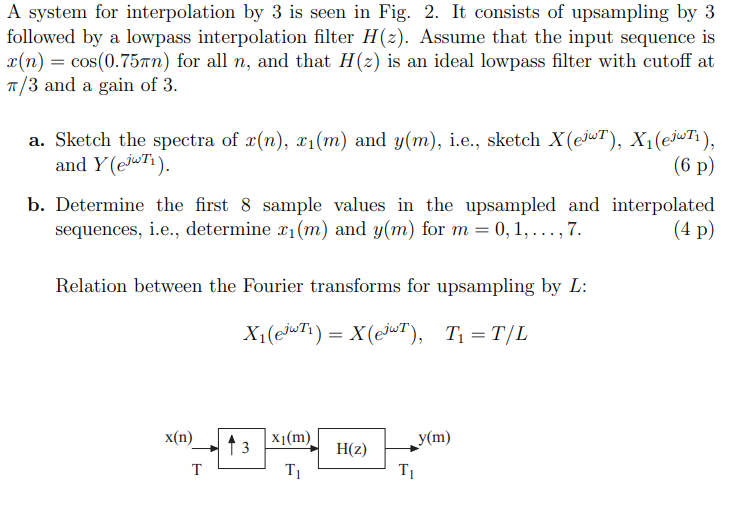 Solved A System For Interpolation By 3 Is Seen In Fig. 2. It | Chegg.com