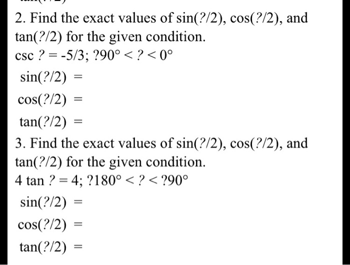 2. Find The Exact Values Of Sin(?/2), Cos(?/2), And | Chegg.com | Chegg.com