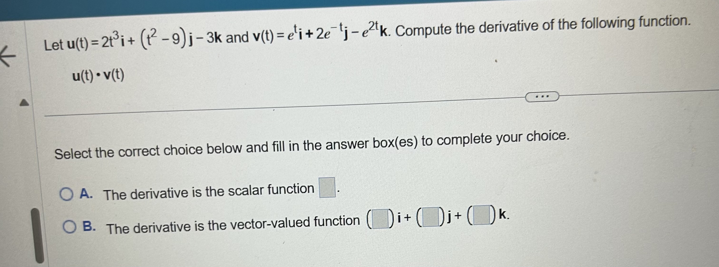 Solved Let u(t)=2t3i+(t2−9)j−3k and v(t)=eti+2e−tj−e2tk. | Chegg.com