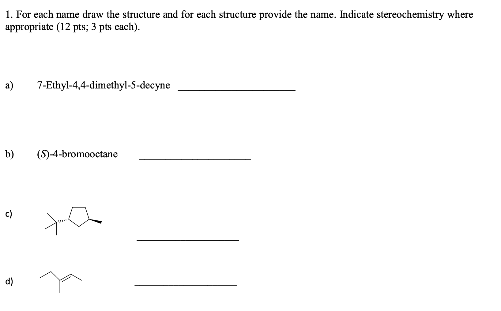 Solved 1. For each name draw the structure and for each | Chegg.com