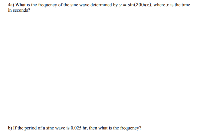 Solved 4a) What is the frequency of the sine wave determined | Chegg.com