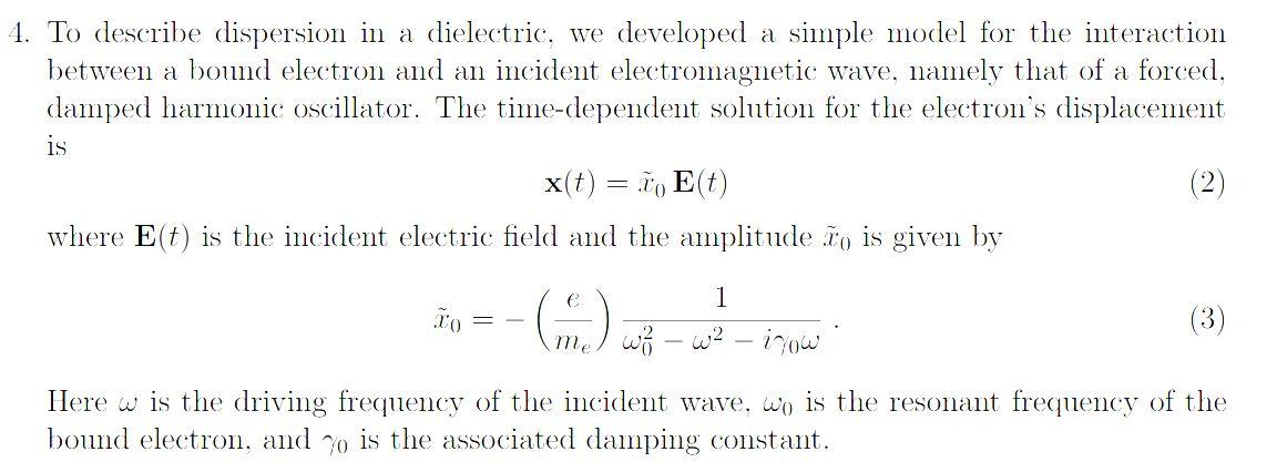 4 To Describe Dispersion In A Dielectric We Chegg Com