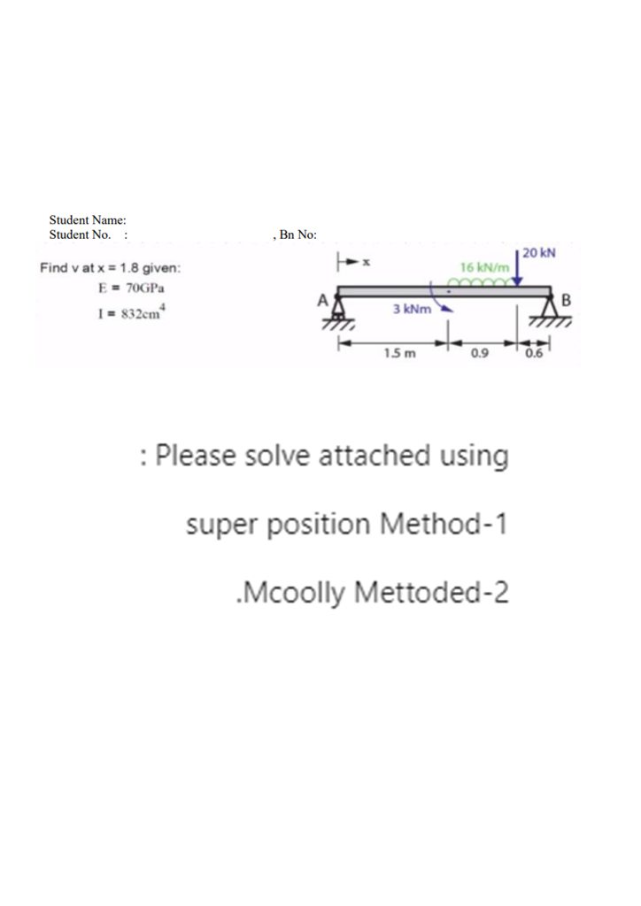 Solved Student Name: Student No. : , Bn No: 20 KN 16 KN/m | Chegg.com