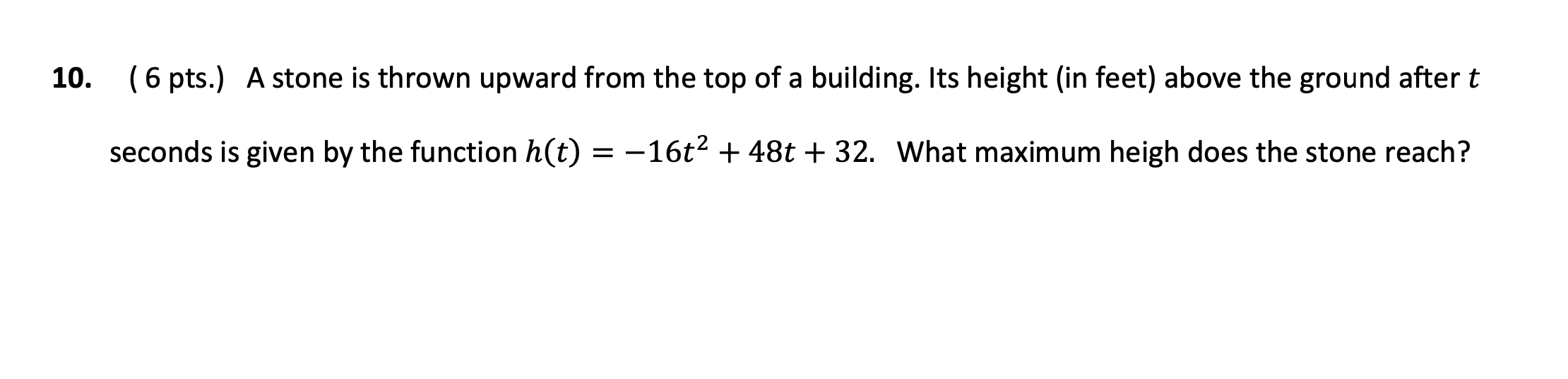 Solved 10. (6 pts.) A stone is thrown upward from the top of | Chegg.com
