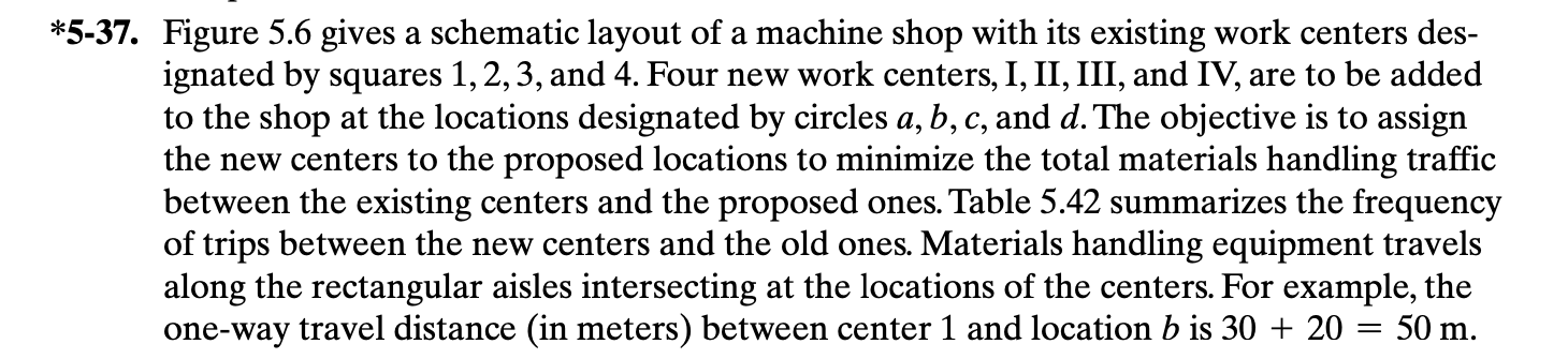Solved -37. Figure 5.6 gives a schematic layout of a machine | Chegg.com
