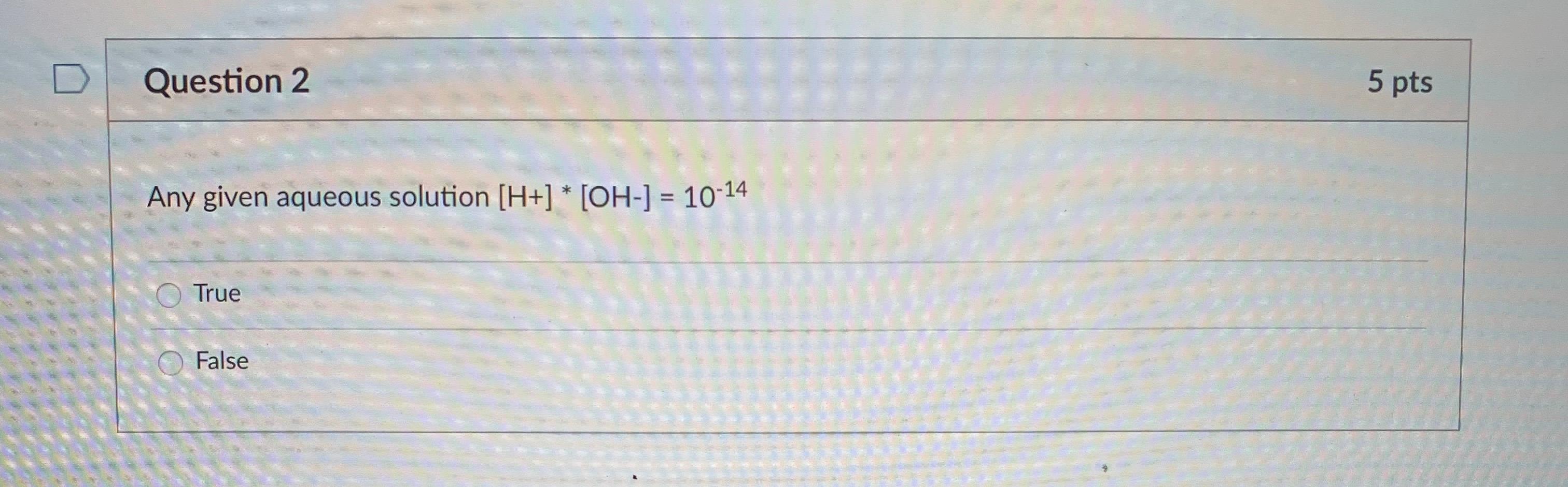 Solved Question 2 5 Pts Any Given Aqueous Solution H 8355