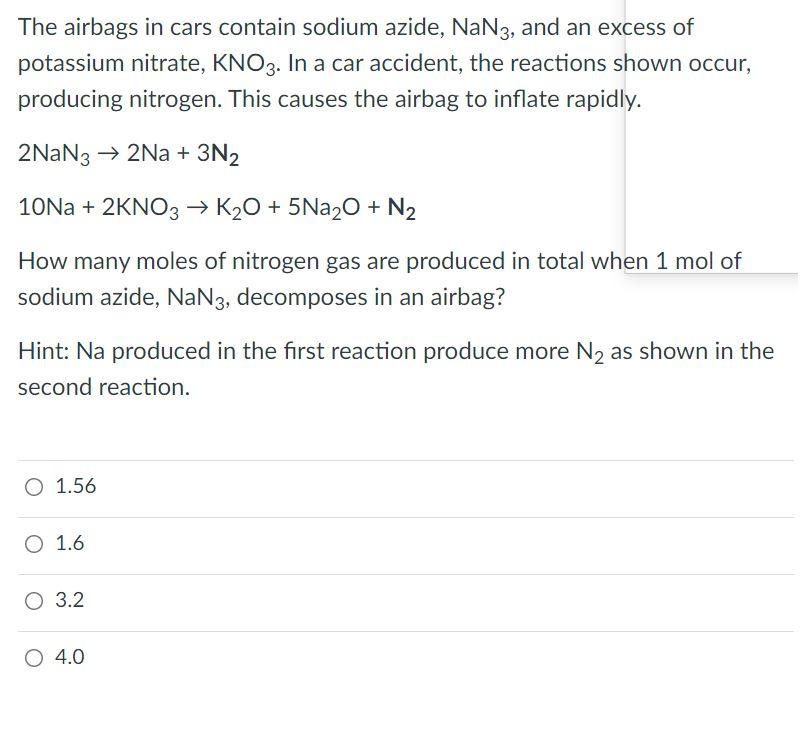 Solved The airbags in cars contain sodium azide, NaN3, and