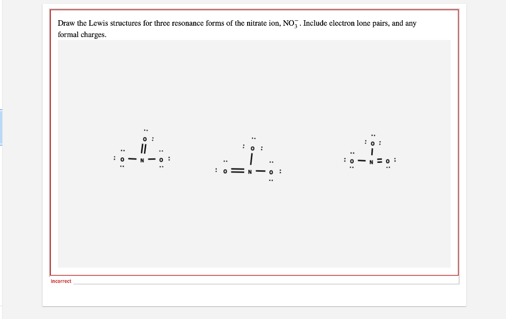 Solved Draw the Lewis structures for three resonance forms