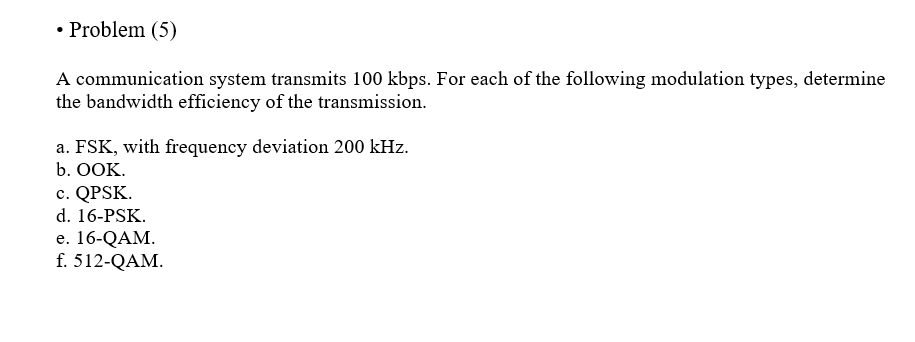 Solved • Problem (5) A communication system transmits 100 | Chegg.com