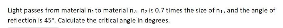 Solved Light passes from material nito material n2. n2 is | Chegg.com