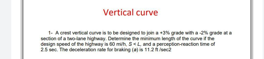 Solved Vertical curve 1- A crest vertical curve is to be | Chegg.com