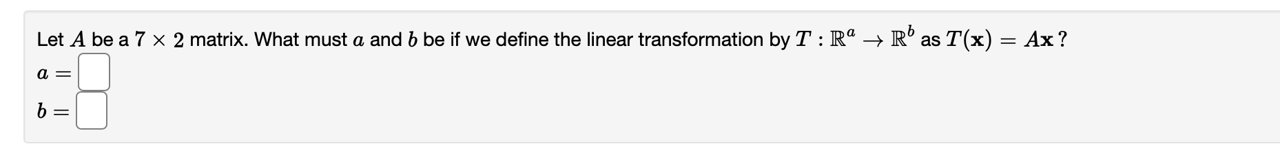 Solved Let A be a 7×2 matrix. What must a and b be if we | Chegg.com