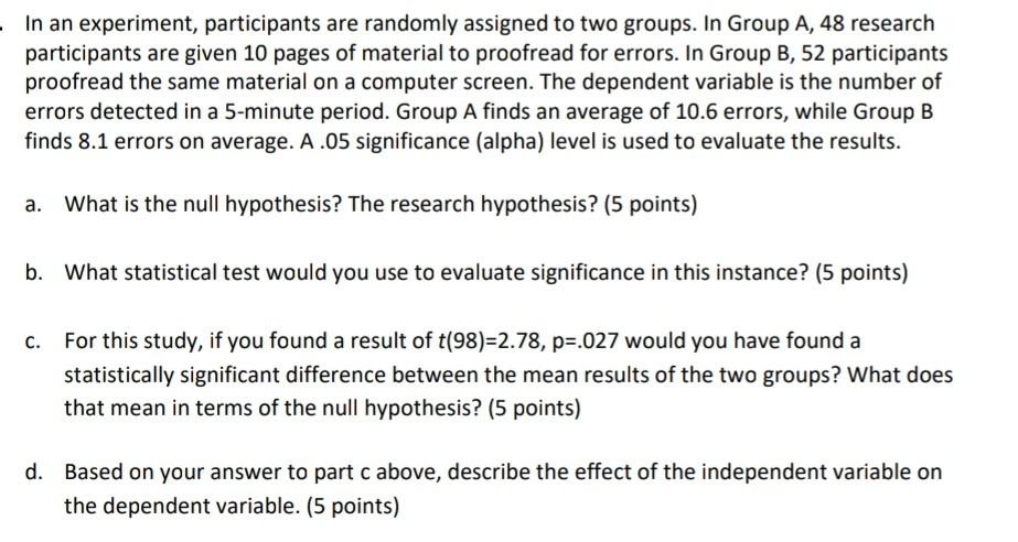 researchers randomly assigned participants to play the part