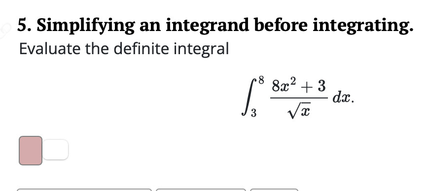 Solved 5. Simplifying an integrand before integrating. | Chegg.com